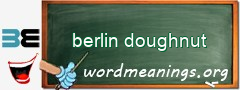 WordMeaning blackboard for berlin doughnut